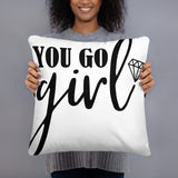 You Go Girl!/ Girls Run the World Pillow