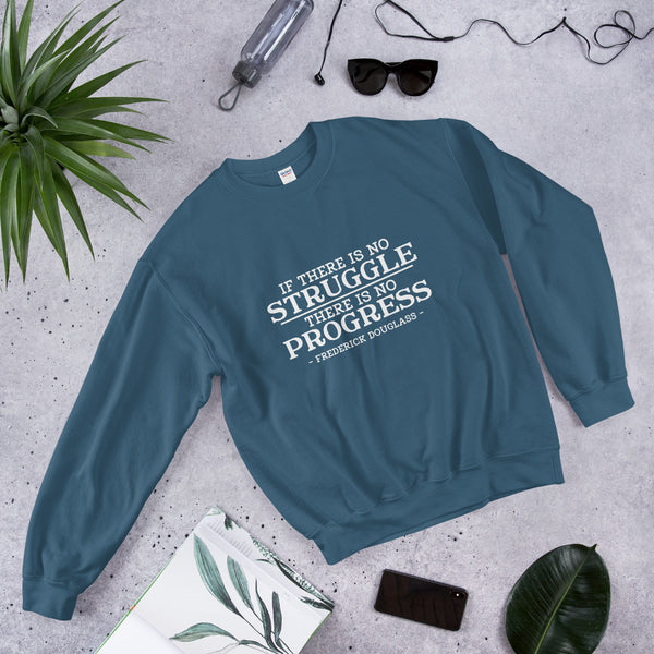 No Struggle/ No Progress Sweatshirt - Get Imani Designs