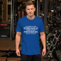 No Struggle/ No Progress Short-Sleeve Unisex T-Shirt - Get Imani Designs