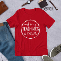 Wake Up, Teach Kids, Be Awesome Shirt - Get Imani Designs